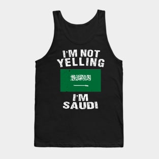 I'm Not Yelling I'm Saudi Tank Top